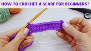 Crochet a scarf