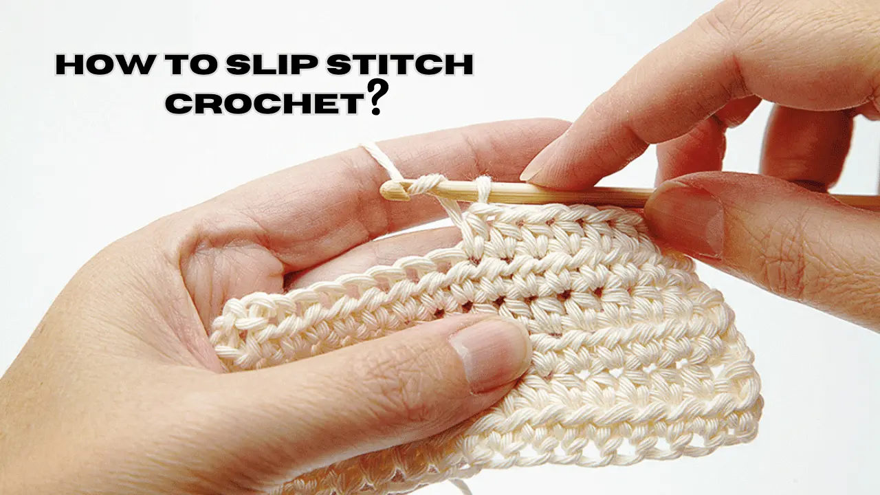 How to Slip Stitch Crochet