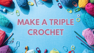 Triple Crochet