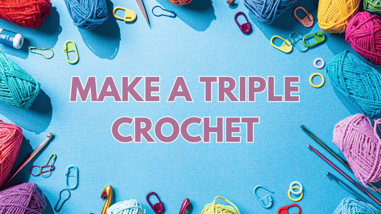 Triple Crochet
