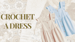 crochet a dress