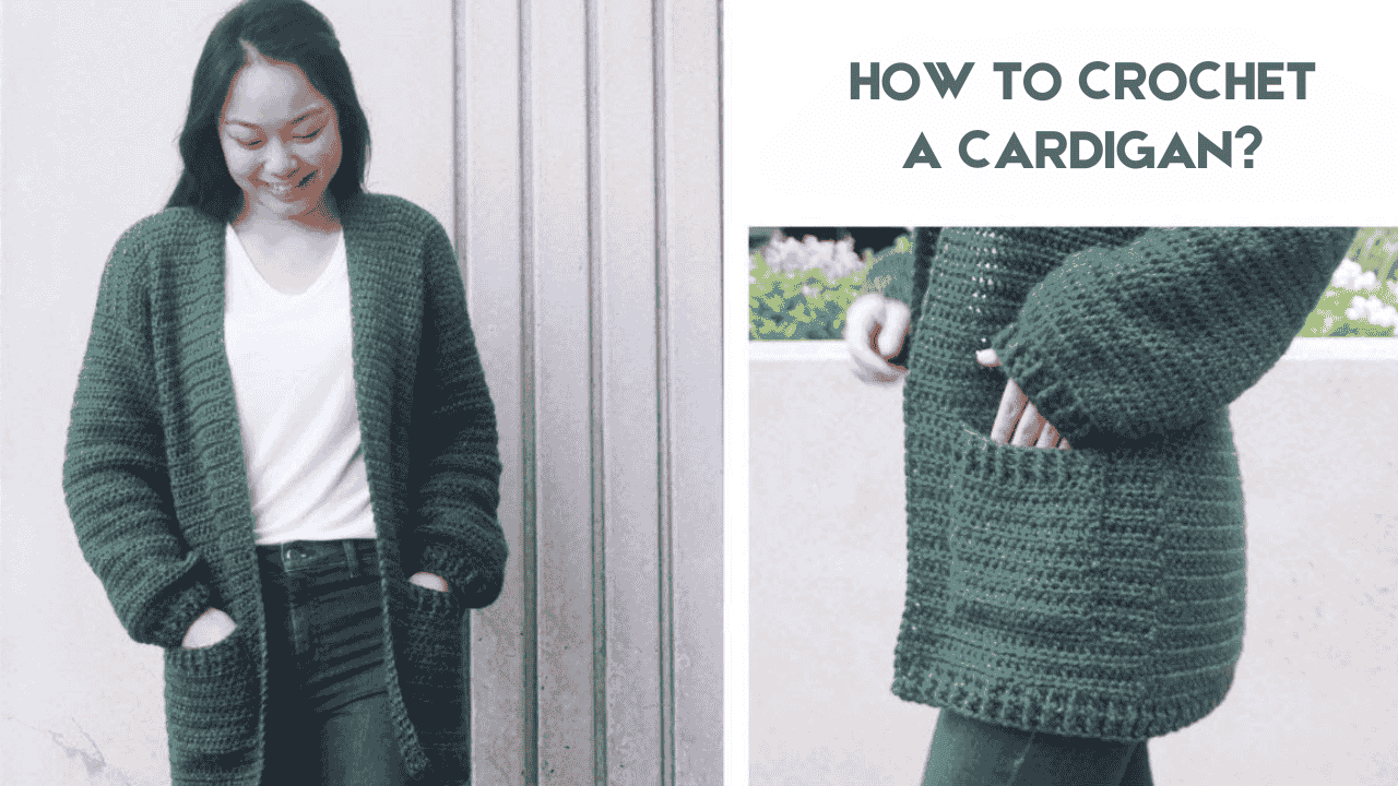 How to Crochet a Cardigan