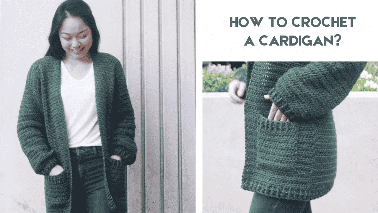 How to Crochet a Cardigan