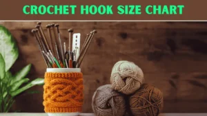 Crochet Hook Size Chart