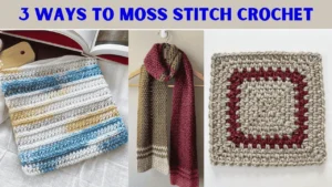 3 Ways to Moss Stitch Crochet