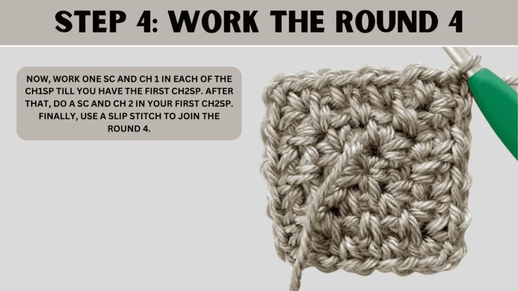 To Moss Stitch Crochet In Round, in this step: Now, work one sc and ch 1 in each of the ch1sp till you have the first ch2sp. After that, do a sc and ch 2 in your first ch2sp. Finally, use a slip stitch to join the round 4.