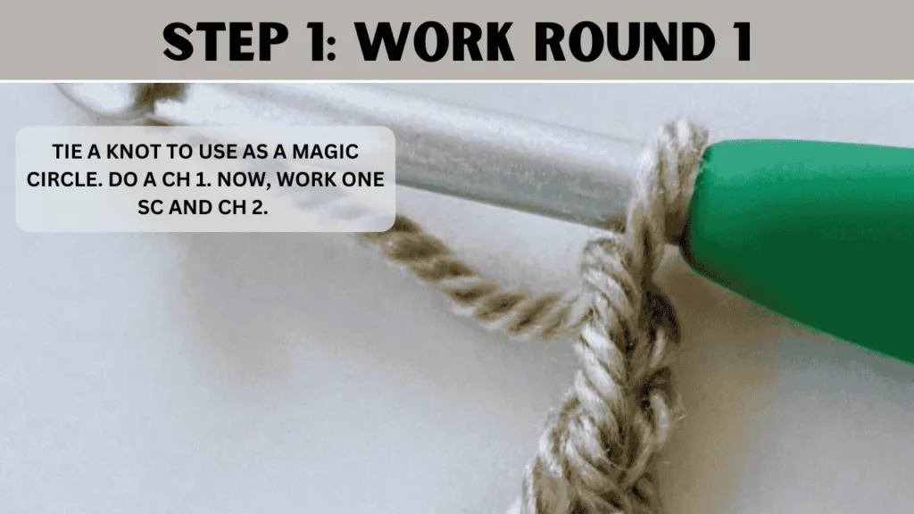 To Moss Stitch Crochet In Round, in this step: Tie a knot to use as a magic circle. Do a ch 1. Now, work one sc and ch 2.