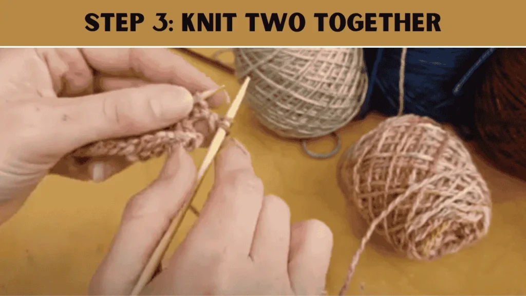 How To Cast Off Knitting Using The I-Cord Cast-Off? The third step is to Knit Two Together