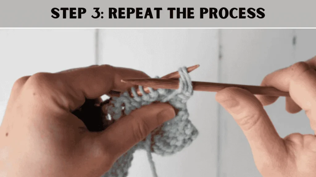 How To Cast Off Knitting Using The Stretchy Cast Off? The 3rd step is to Repeat the Process