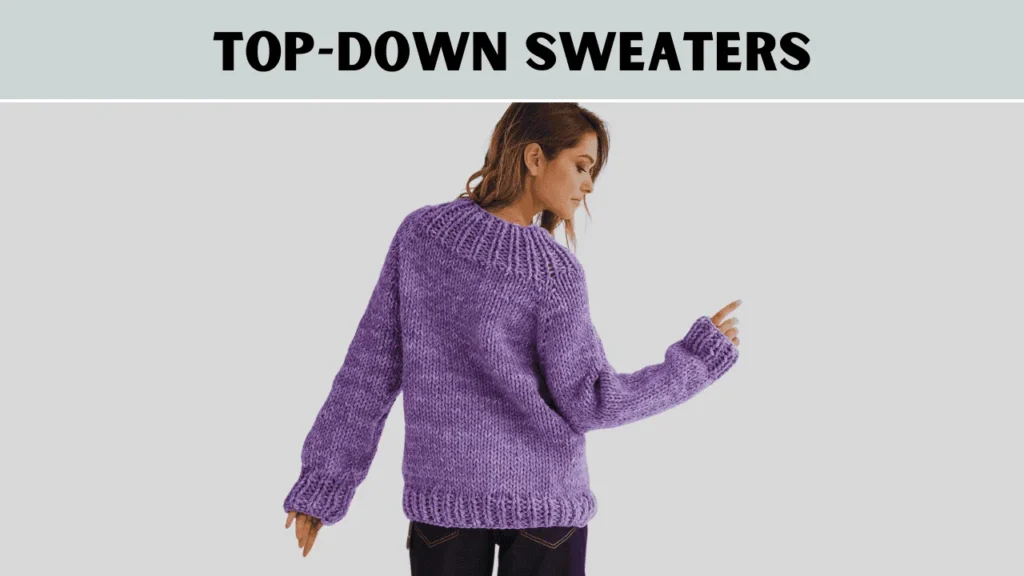 Top-Down Sweaters: Crochet a sweater