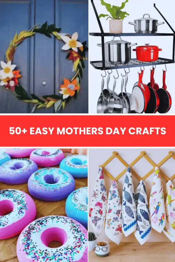 50+ Easy Mother’s Day Crafts Ideas in 2025