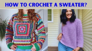 Crochet a Sweater