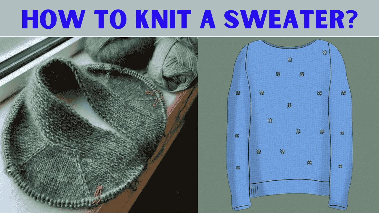 How to Knit a Sweater