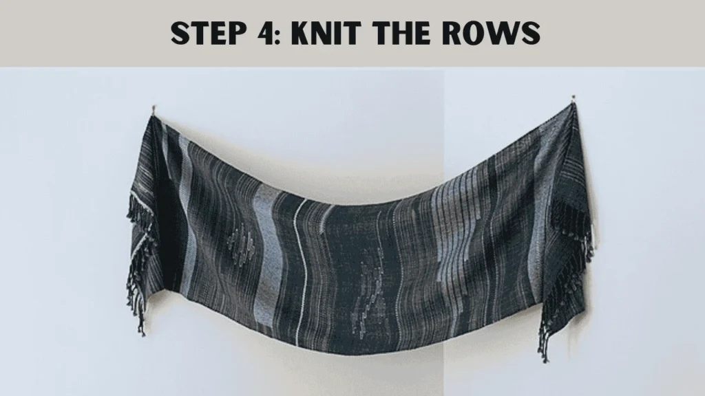 To make a Chunky Knit Blanket, the 4th step is to Knit the Rows