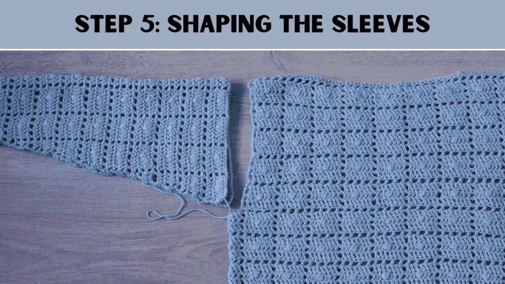 To crochet a sweater, the 5th step is to Shaping the Sleeves