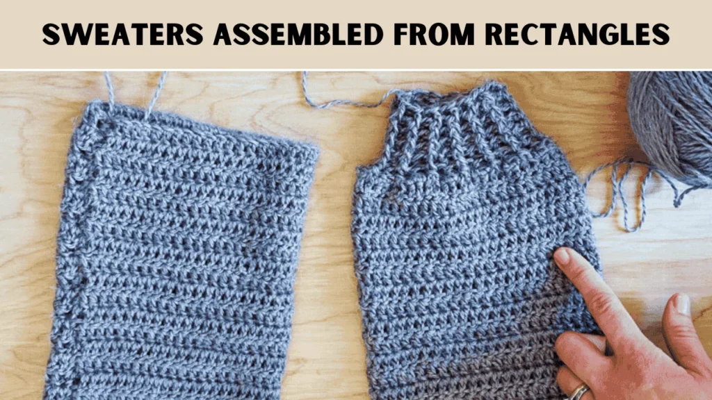 Sweaters Assembled from Rectangles Crochet a Sweater