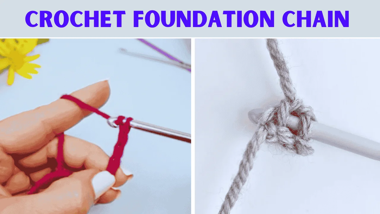 Crochet Foundation Chain: Simple Steps & Helpful Tips