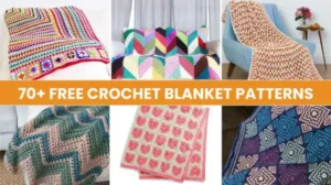 70+ Free Crochet Blanket Pattern for Every Style and Skill Level