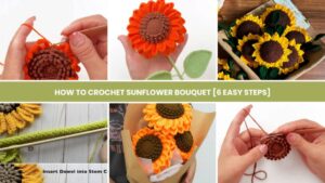 How to Crochet Sunflower Bouquet [6 Easy Steps]
