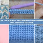 How to crochet a baby blanket for Beginners Easy Step-by-Step Guide