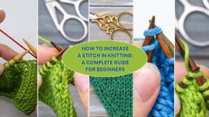 How to Increase a Stitch in Knitting