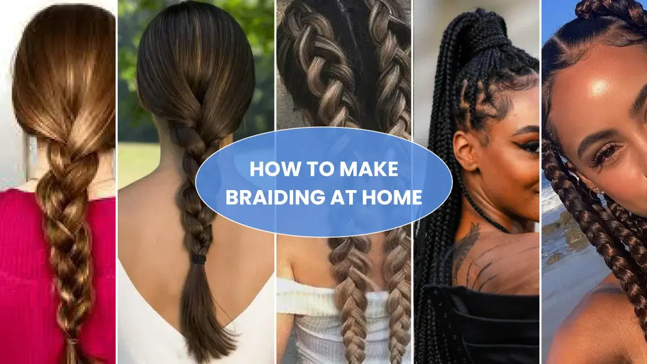 How to Make Braiding at Home