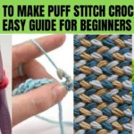 How to Make Puff Stitch Crochet Easy Guide for Beginners