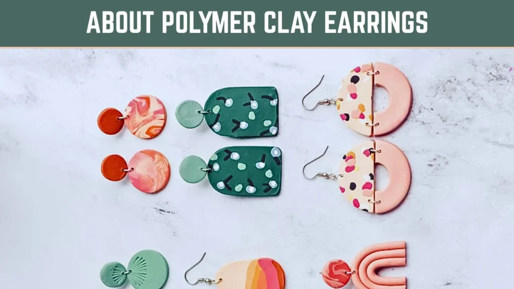 About Polymer Clay Earrings