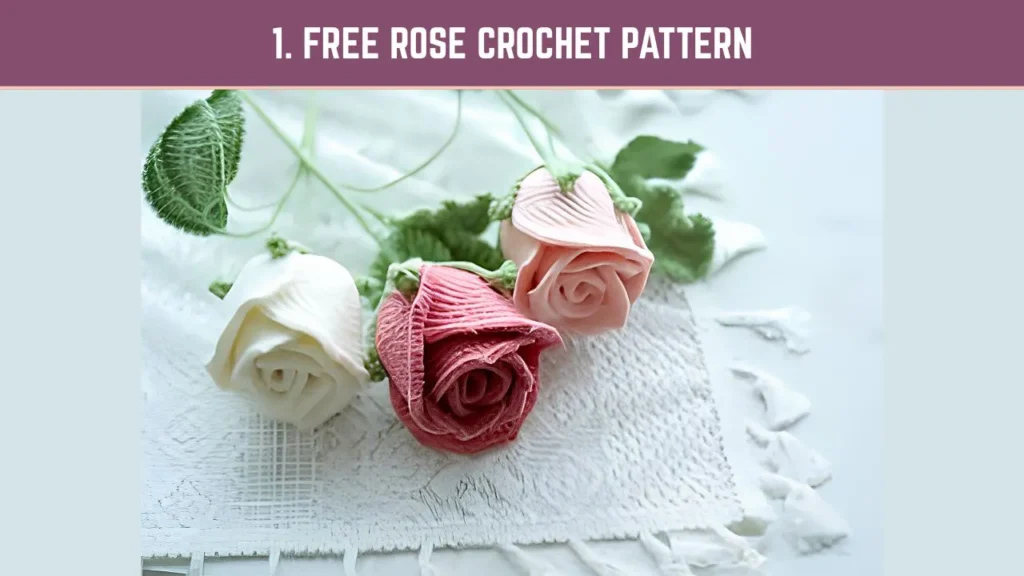 Free Rose Crochet Pattern