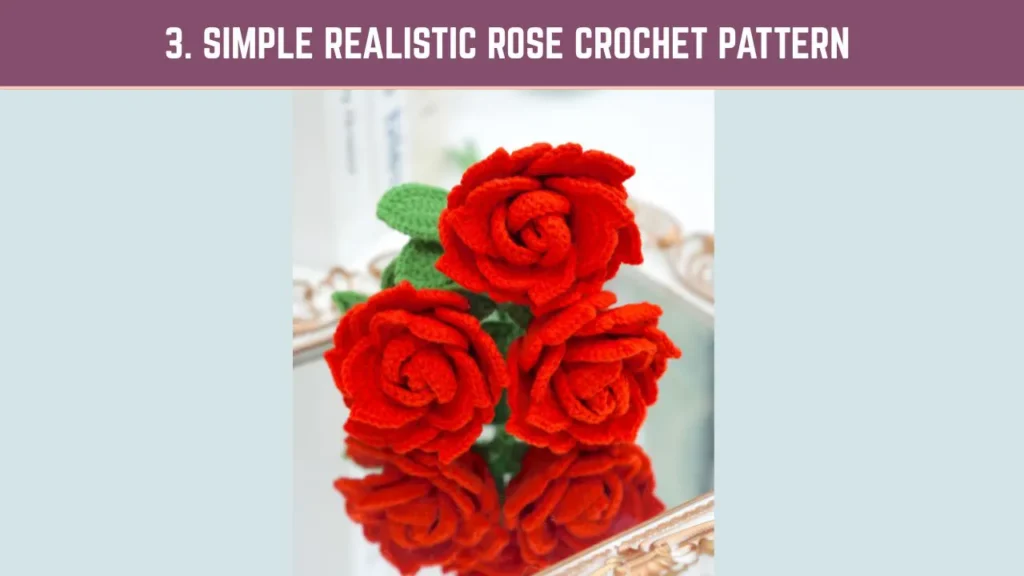 Simple Realistic Rose Crochet Pattern