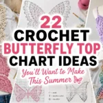 Crochet Butterfly Top Chart Ideas You'll Want to Make This Summer