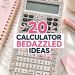 20 Calculator Bedazzled Ideas That Make Study Time Look Better