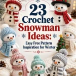 23 Crochet Snowman Ideas: Easy Free Pattern Inspiration for Winter