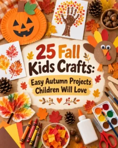25 Fall Kids Crafts: Easy Autumn Projects Children Will Love