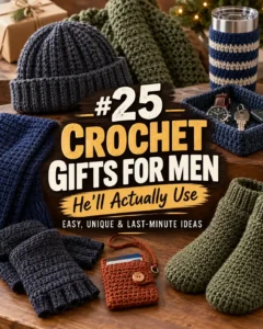 25 Crochet Gifts for Men He’ll Actually Use