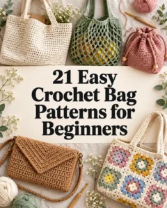 21 Easy Crochet Bag Patterns for Beginners